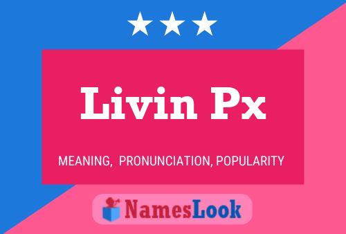 Affiche de nom Livin Px