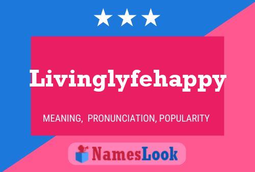 Affiche de nom Livinglyfehappy