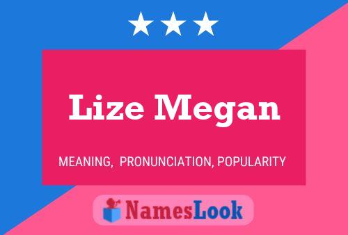 Affiche de nom Lize Megan