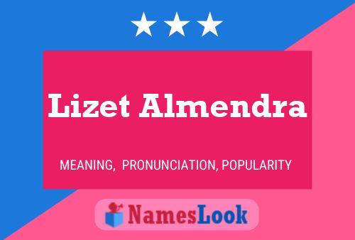 Affiche de nom Lizet Almendra