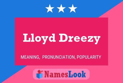 Affiche de nom Lloyd Dreezy