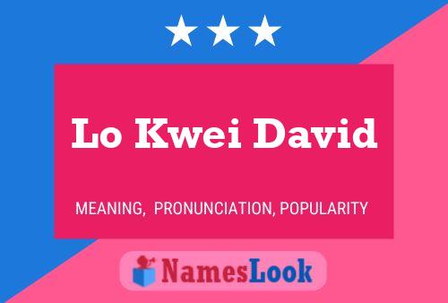 Affiche de nom Lo Kwei David