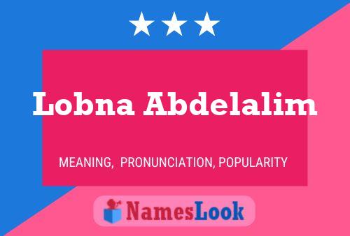 Affiche de nom Lobna Abdelalim