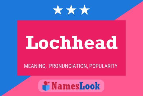 Affiche de nom Lochhead