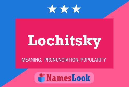 Affiche de nom Lochitsky