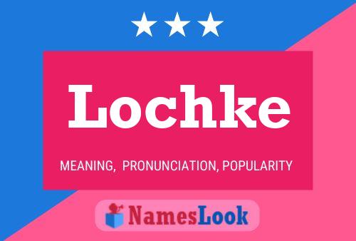 Affiche de nom Lochke