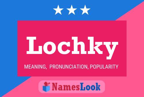 Affiche de nom Lochky