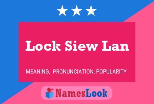 Affiche de nom Lock Siew Lan