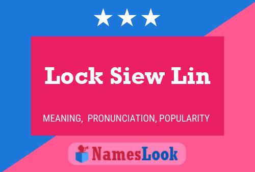 Affiche de nom Lock Siew Lin