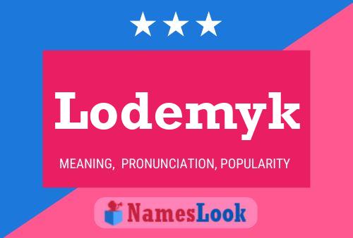 Affiche de nom Lodemyk