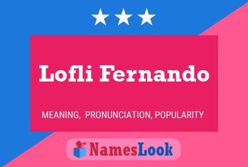 Affiche de nom Lofli Fernando