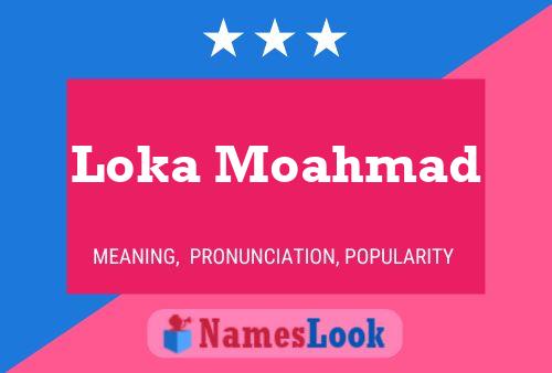 Affiche de nom Loka Moahmad