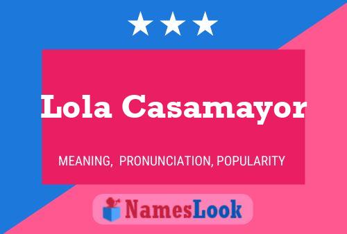 Affiche de nom Lola Casamayor