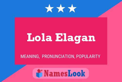 Affiche de nom Lola Elagan