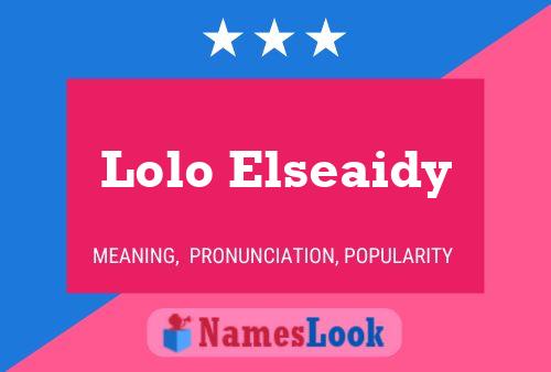 Affiche de nom Lolo Elseaidy