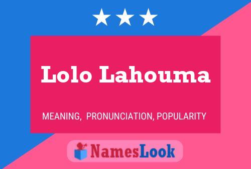 Affiche de nom Lolo Lahouma