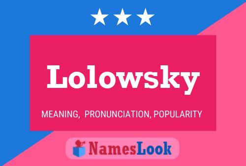 Affiche de nom Lolowsky