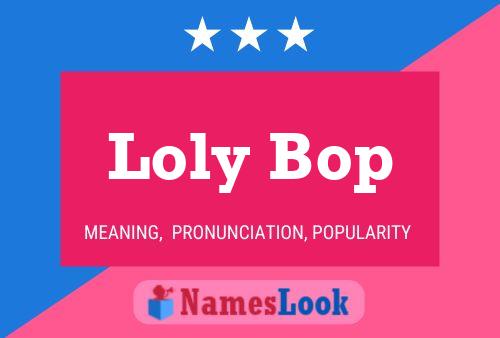 Affiche de nom Loly Bop