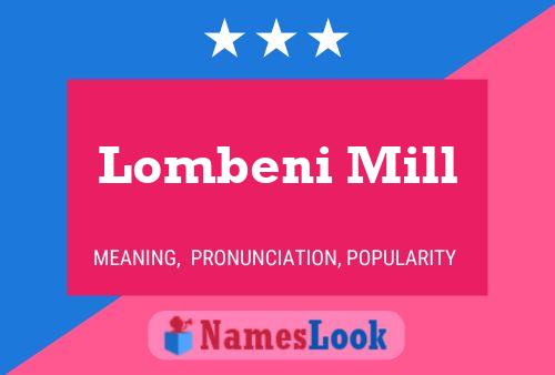 Affiche de nom Lombeni Mill