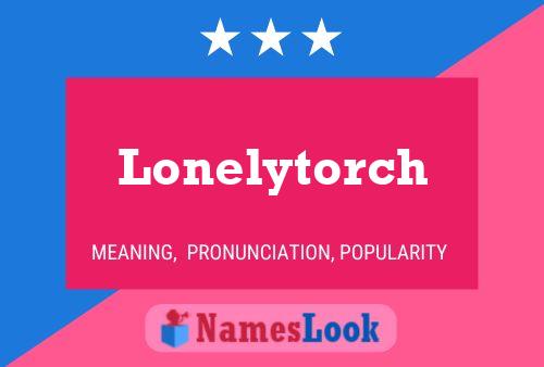 Affiche de nom Lonelytorch