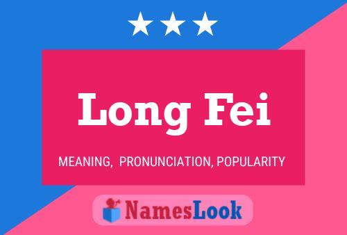 Affiche de nom Long Fei