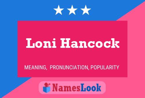 Affiche de nom Loni Hancock