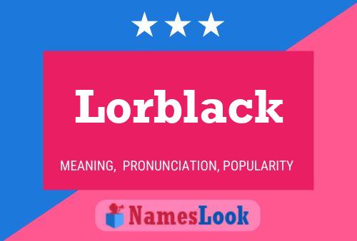 Affiche de nom Lorblack