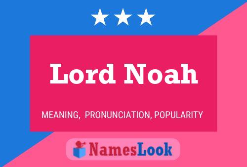 Affiche de nom Lord Noah