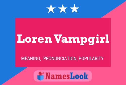 Affiche de nom Loren Vampgirl