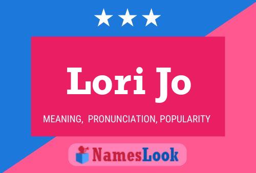 Affiche de nom Lori Jo