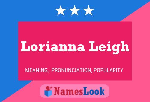 Affiche de nom Lorianna Leigh