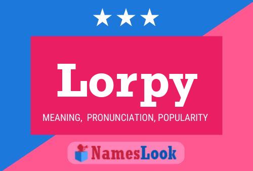 Affiche de nom Lorpy