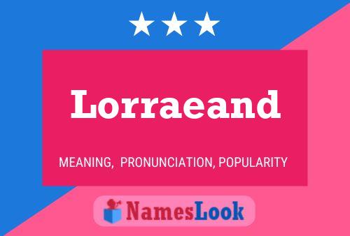 Affiche de nom Lorraeand