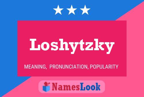 Affiche de nom Loshytzky