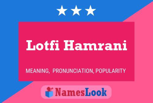 Affiche de nom Lotfi Hamrani