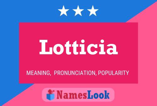 Affiche de nom Lotticia