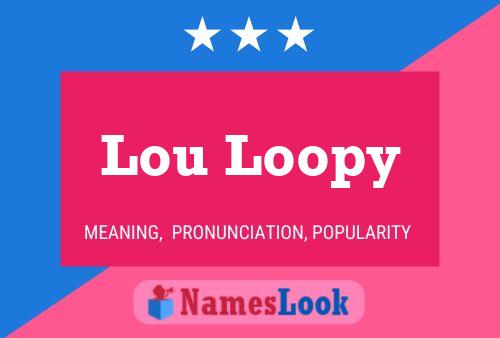 Affiche de nom Lou Loopy