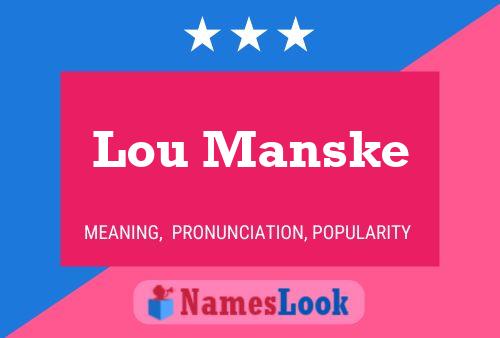 Affiche de nom Lou Manske