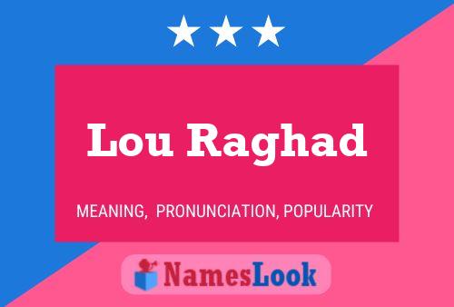 Affiche de nom Lou Raghad