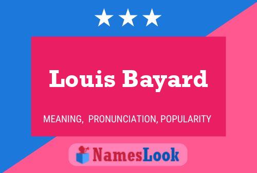 Affiche de nom Louis Bayard