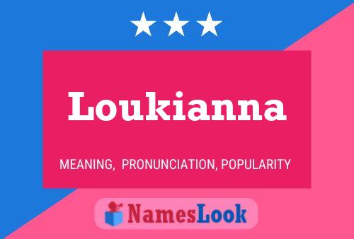 Affiche de nom Loukianna