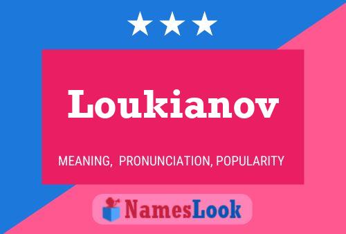 Affiche de nom Loukianov