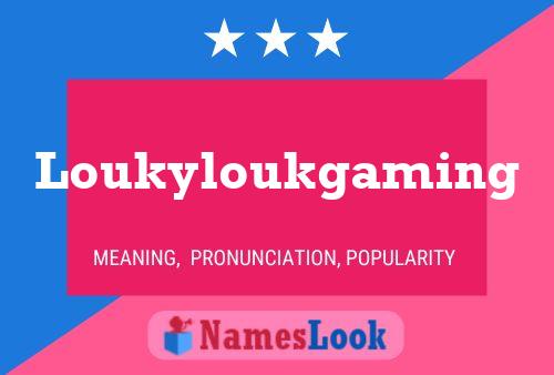 Affiche de nom Loukyloukgaming