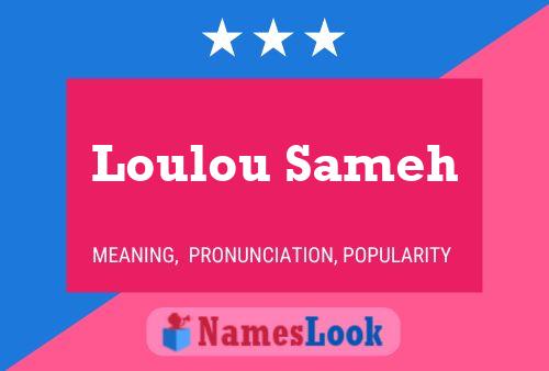 Affiche de nom Loulou Sameh