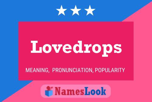 Affiche de nom Lovedrops