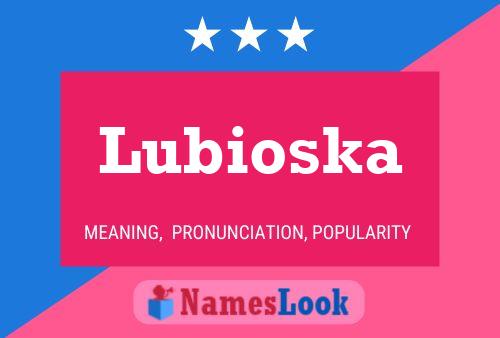 Affiche de nom Lubioska