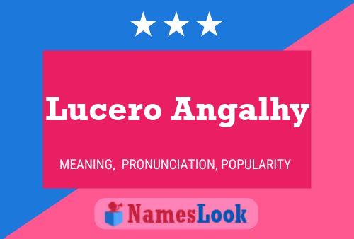 Affiche de nom Lucero Angalhy