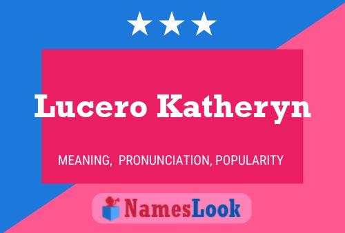 Affiche de nom Lucero Katheryn