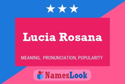 Affiche de nom Lucia Rosana