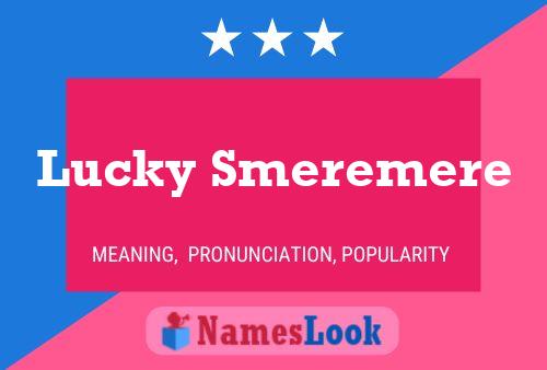 Affiche de nom Lucky Smeremere